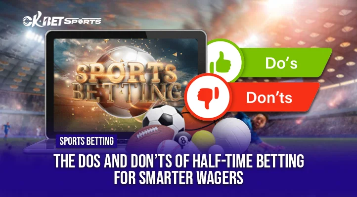 do's and dont's of half-time betting