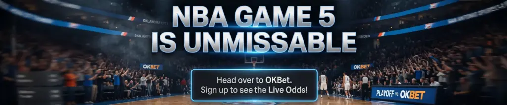 OKC vs Spurs Prediction Nba Game 5 is unmissable match up on Okbet