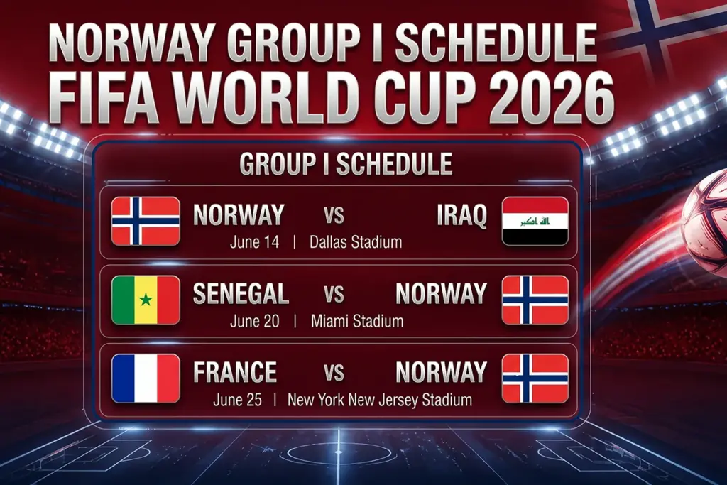 Norway Arabia Group I Schedule FIFA World Cup 2026