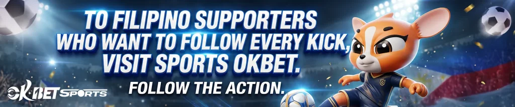 To filipino supporters who want to follow every kick, visit sports okbet. follow the action