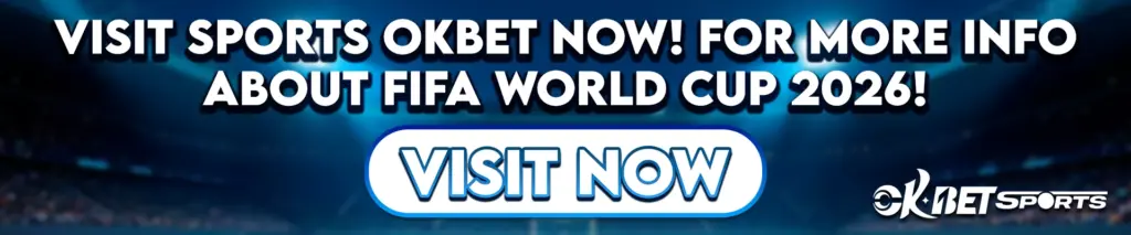 Visit Sports OKBet NOW! For more Info about FIFA World Cup 2026!